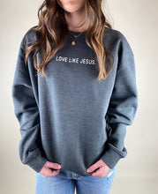 Load image into Gallery viewer, “Love Like Jesus” sweatshirt
