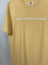 Load image into Gallery viewer, Make Heaven Crowded Tee
